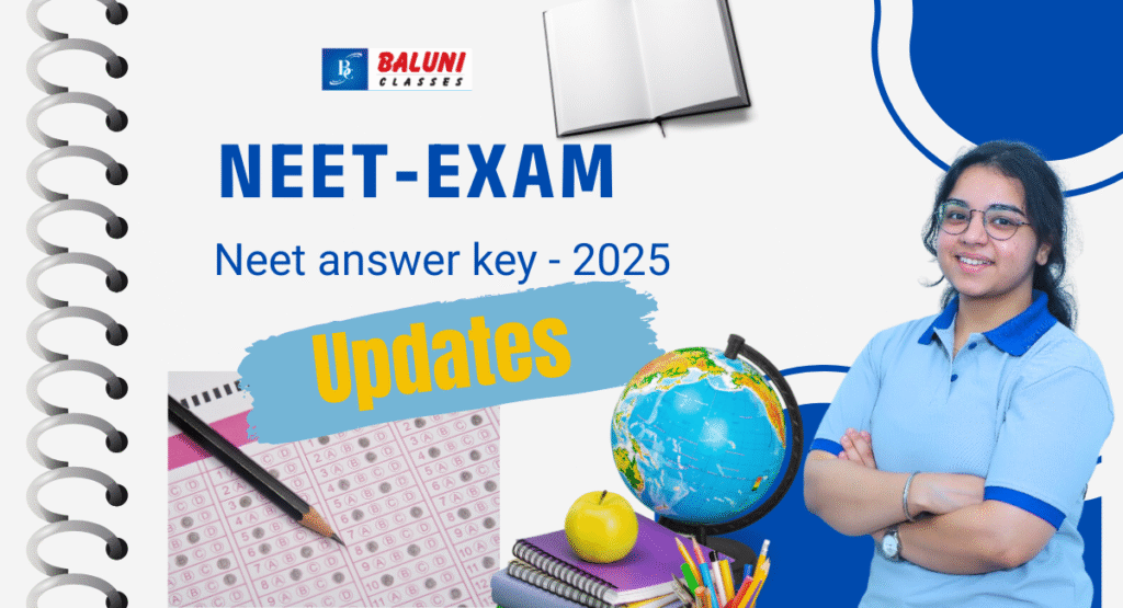 NEET Exam Answer Key 2025 PDF – All Codes with Solutions by Baluni Classes